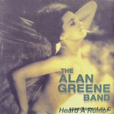 The Alan Greene Band - Heard A Rumor (2022)