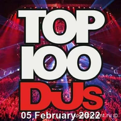 Top 100 DJs Chart (05.02.2022)