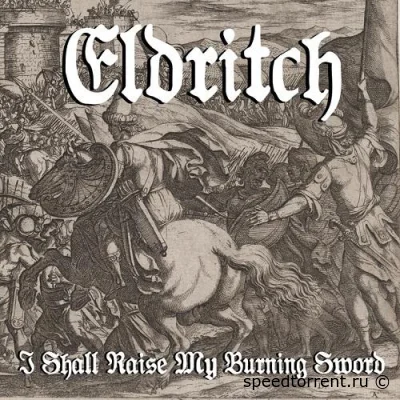 Eldritch - I Shall Raise My Burning Sword (2022)