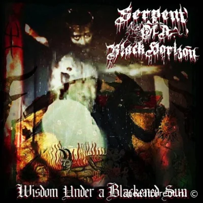 Serpent of a Black Horizon - Wisdom Under a Blackened Sun (2022)