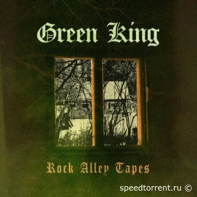 Green King - Rock Alley Tapes (2022)