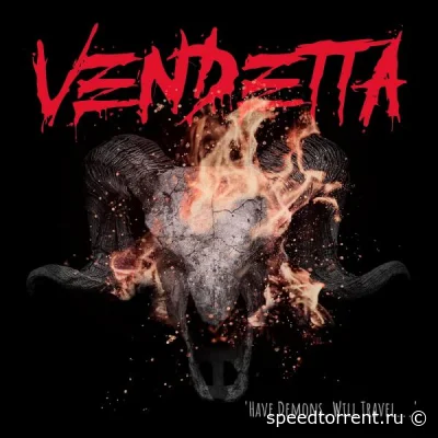 Vendetta - Have Demons, Will Travel... (2022)