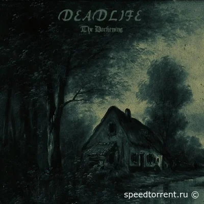 Deadlife - The Darkening (2022)