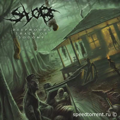 Slob - Deepwoods Shack Of Sodomy (2022)