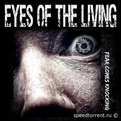 Eyes Of The Living - Fear Comes Knocking (2022)