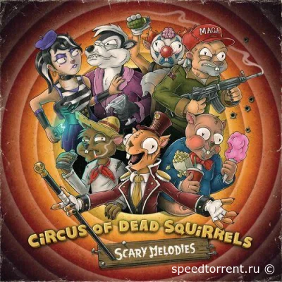 Circus of Dead Squirrels - Scary Melodies (2022)