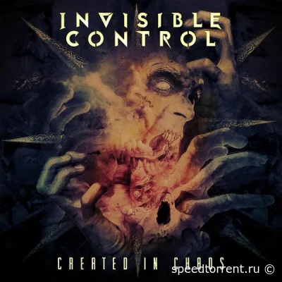 Invisible Control - Created in Chaos (2022)