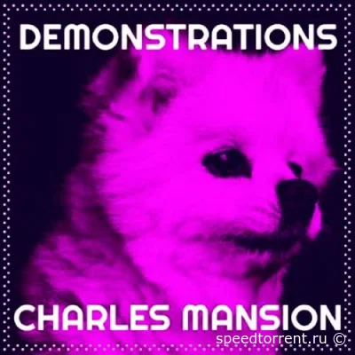 Charles Mansion - Demonstrations (2022)