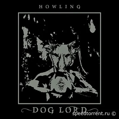 Dog Lord - Howling (2022)