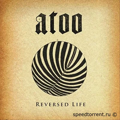 Atoo - Reversed Life (2022)