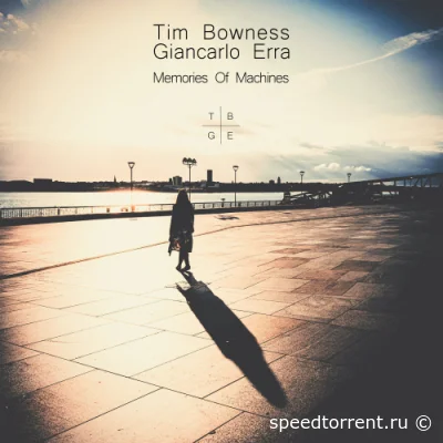 Tim Bowness & Giancarlo Erra - Memories of Machines (2022)