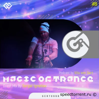 Magic Of Trance Vol. 19 (guest mix by Sergei Ignatiev) (2022)