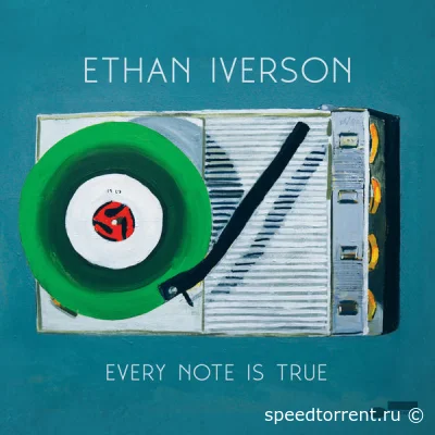 Ethan Iverson - Every Note Is True (2022)