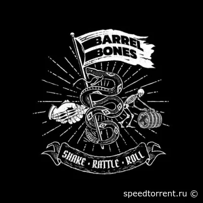 Barrel Bones - Shake Rattle Roll (2022)