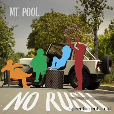 Mt. Pool - No Rush (2022)