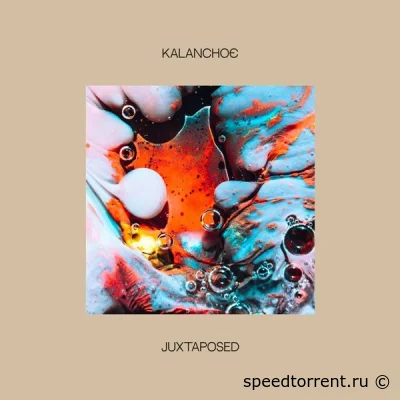 Kalanchoe - Juxtaposed (2022)