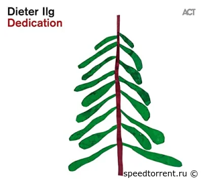 Dieter Ilg - Dedication (2022)