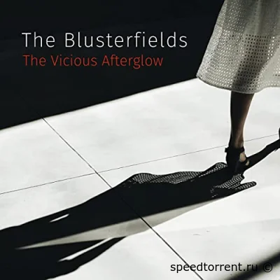 The Blusterfields - The Vicious Afterglow (2022)