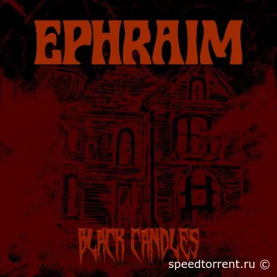 Ephraim - Black Candles (2022)