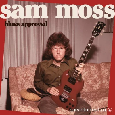 Sam Moss - Blues Approved (2022)