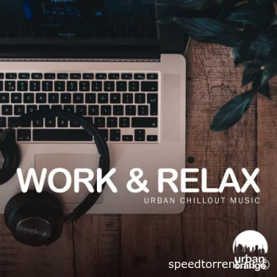 Work & Relax: Urban Chillout Music (2022)