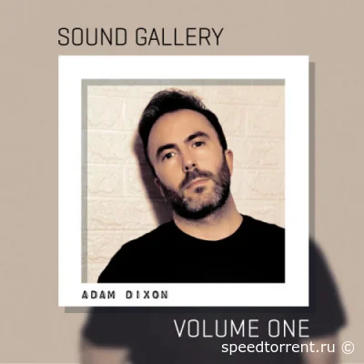 Sound Gallery Vol. 1 (mixed by Adam Dixon) (2022)