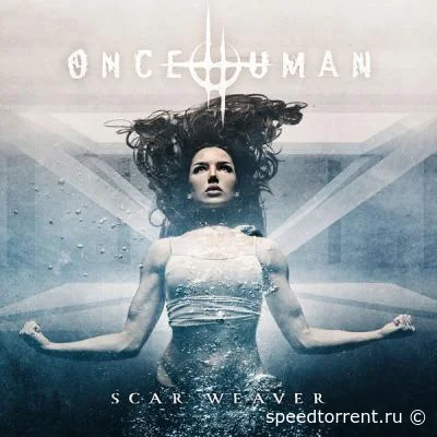 Once Human - Scar Weaver (2022)