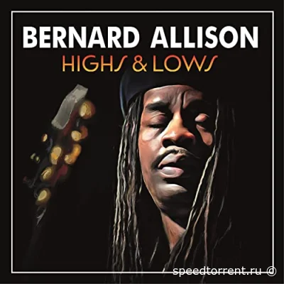 Bernard Allison - Highs & Lows (2022)