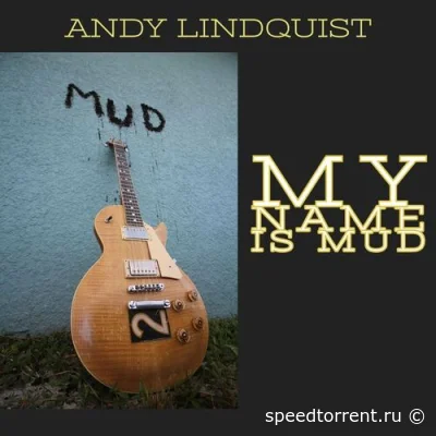 Andy Lindquist - My Name Is Mud (2022)