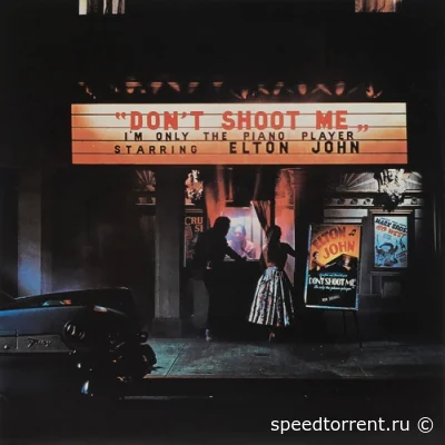 Elton John - Don't Shoot Me I'm Only The Piano Player (1973/2017)