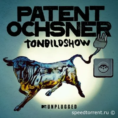 Patent Ochsner - MTV Unplugged Tonbildshow (2022)