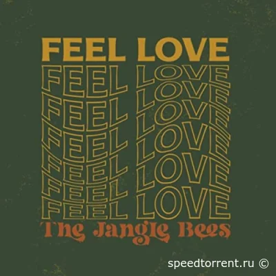 The Jangle Bees - Feel Love (2022)