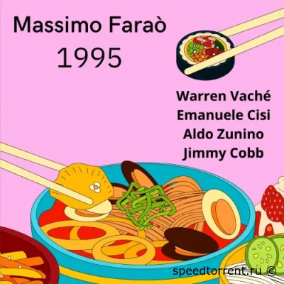 Massimo Faraò (Farao) with Warren Vaché, Emanuele Cisi, Aldo Zunino & Jimmy Cobb - 1995 (2022)