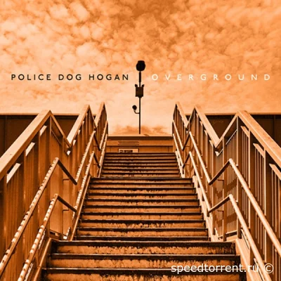 Police Dog Hogan - Overground (2022)