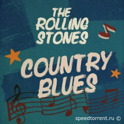 The Rolling Stones - Country Blues (2022)