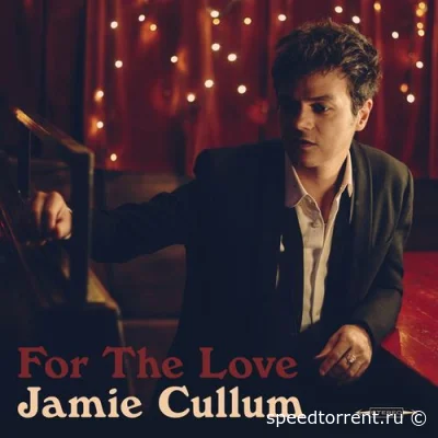 Jamie Cullum - For The Love (2022)