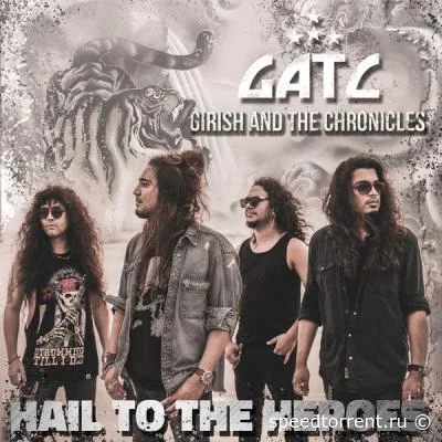 Girish & The Chronicles - Hail to the Heroes (2022)