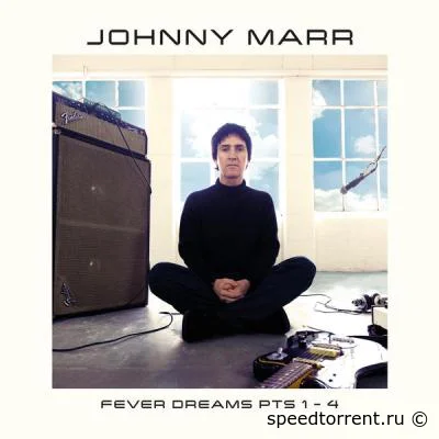 Johnny Marr - Fever Dreams Pts 1 - 4 (2022)