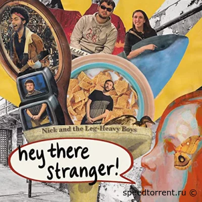 Nick And The Leg-Heavy Boys - Hey There Stranger! (2022)