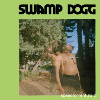 Swamp Dogg - I Need a Job... So I Can Buy More Auto-Tune (2022)