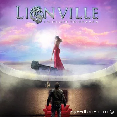 Lionville - So Close to Heaven (2022)