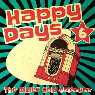 Happy Days - The Oldies Gold Collection (Volume 6) (2022)