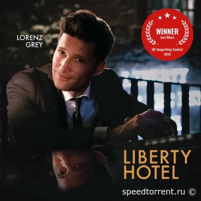 Lorenz Grey - Liberty Hotel (2022)