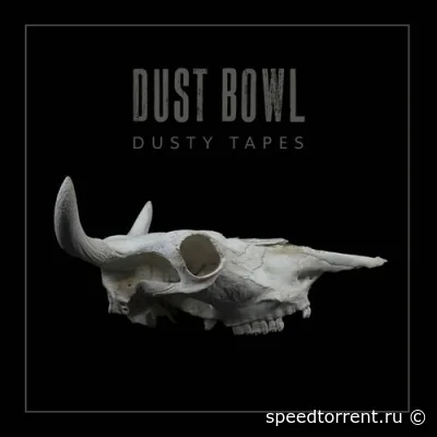 Dust Bowl - Dusty Tapes (2022)