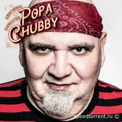 Popa Chubby - Emotional Gangster (2022)