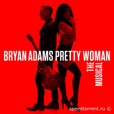 Bryan Adams - Pretty Woman - The Musical (2022)