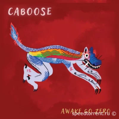 Caboose - Awake Go Zero (2022)