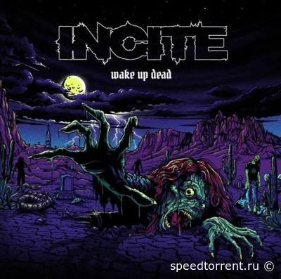 Incite - Wake Up Dead (2022)