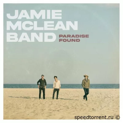 Jamie McLean Band - Paradise Found (2022)