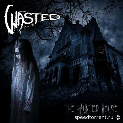 Wasted - The Haunted House (2022)